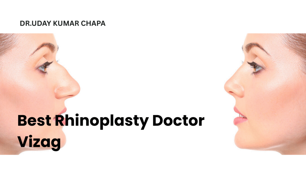 best rhinoplasty doctor Vizag