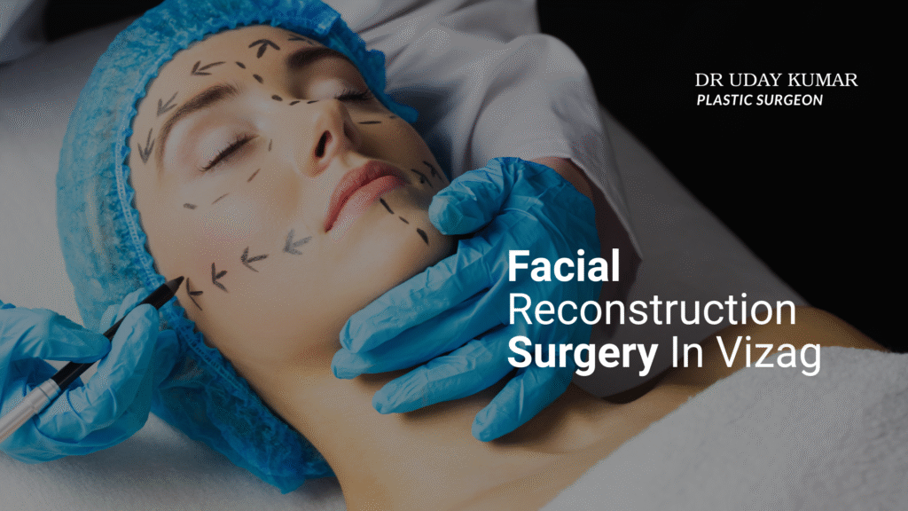 Facial Reconstruction Surgery In Vizag