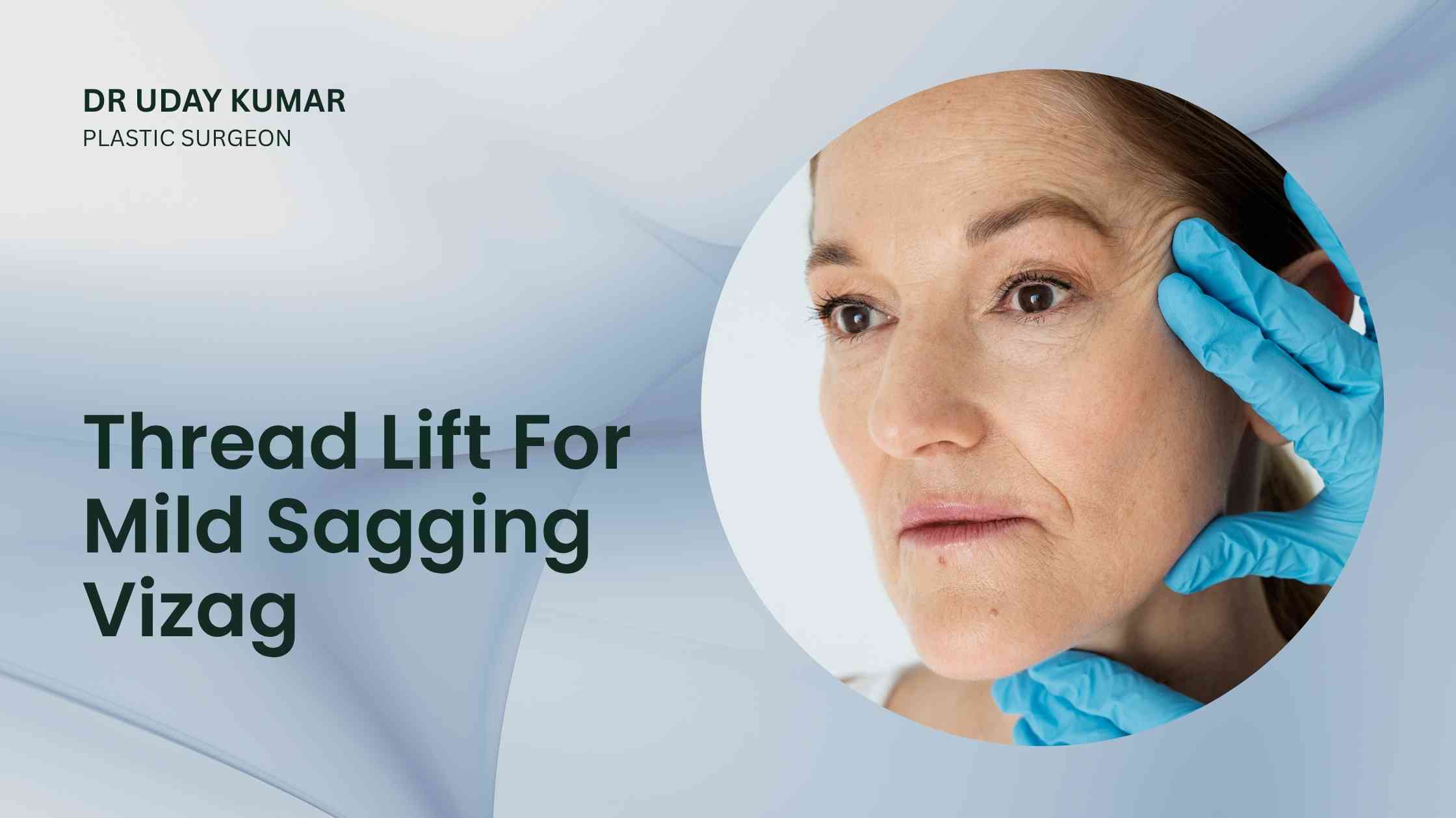 thread lift for mild sagging Vizag