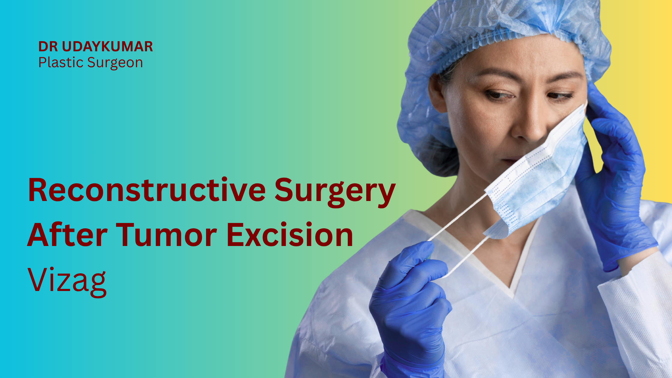 reconstructive surgery after tumor excision Vizag